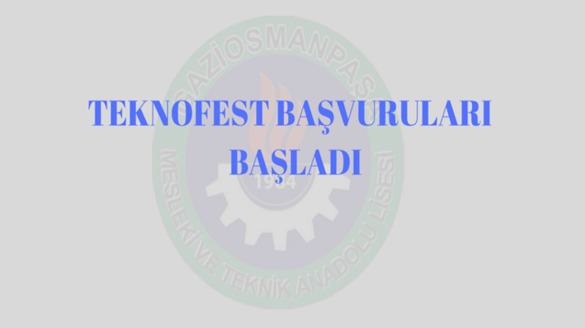 TEKNOFEST BAŞVURULARI   BAŞLADI